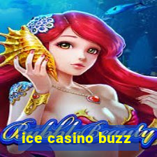 ice casino buzz